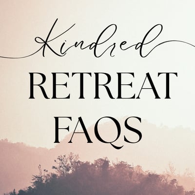 Kindred Retreat FAQs Image